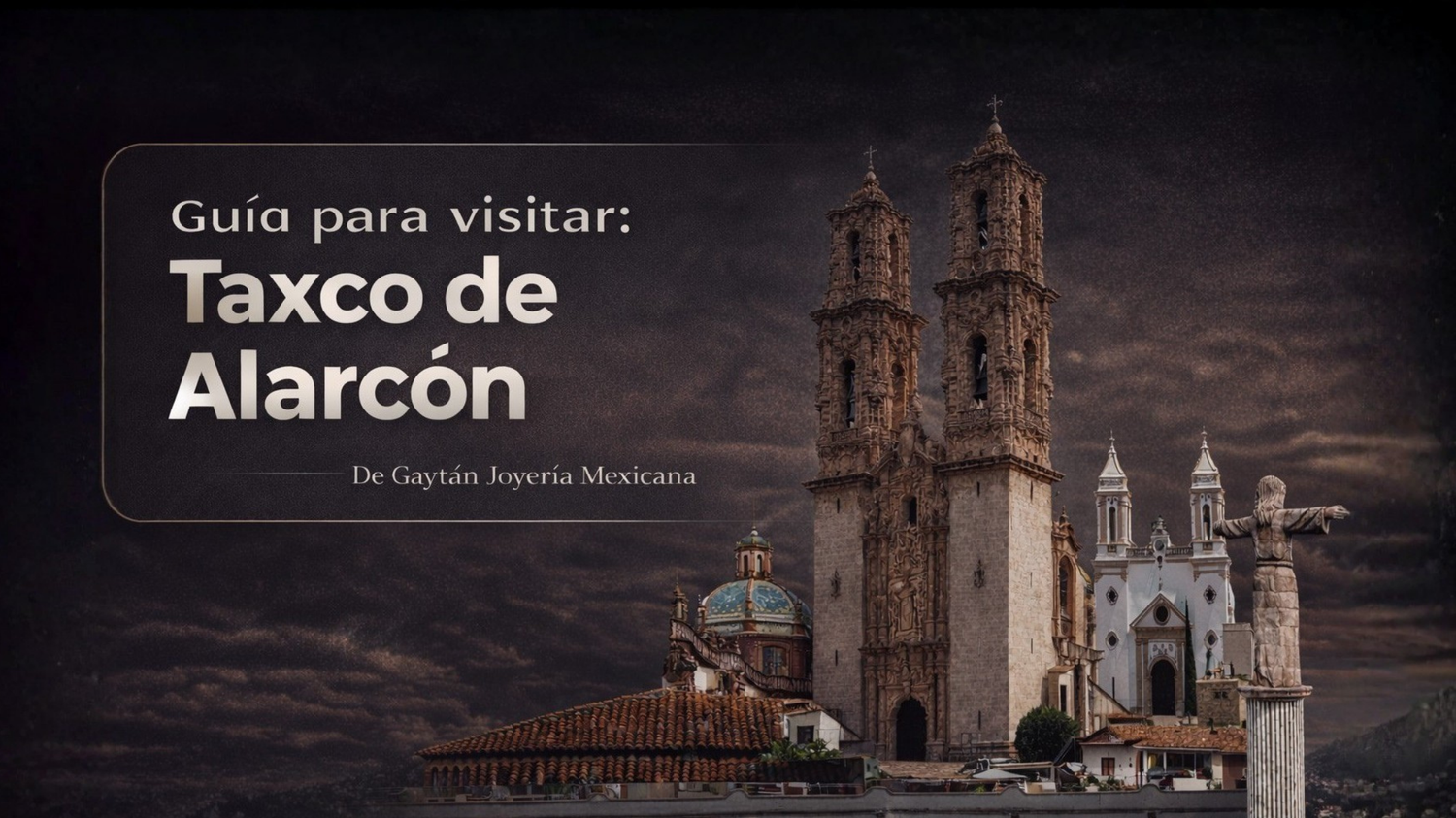 Taxco de Alarcon ciudad platera